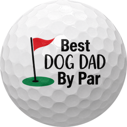 Back of the ball: Best Dog Dad By Par